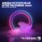 After the Sunrise (Deestopia 2022 Vocal Remix) - Amurai & Static Blue lyrics