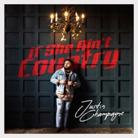 If She Ain't Country - EP - Justin Champagne