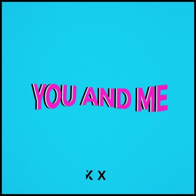 You and Me - Single
