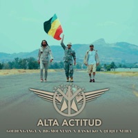 Alta Actitud (feat. Ras Kuko) - Single - Golden Ganga, Big Mountain & Quique Neira