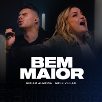 Bem Maior - Single - Miriam Almeida & Melk Villar
