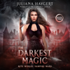 The Darkest Magic - Juliana Haygert