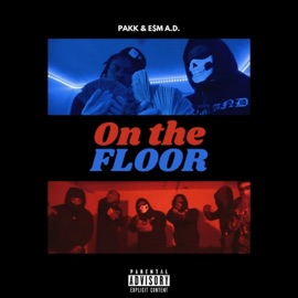 On the Floor (feat. E$M a.D.) Pakk