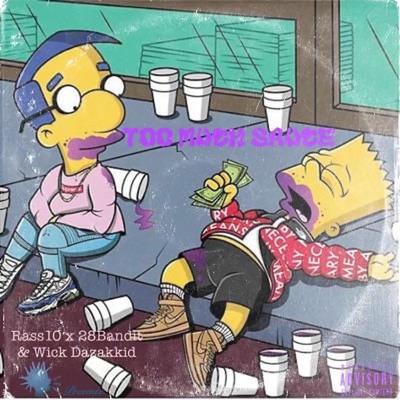 Too Much Sauce (feat. 28Bandit & Rass10) - Single