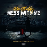 Mess With Me - Single - Mac $hoddy