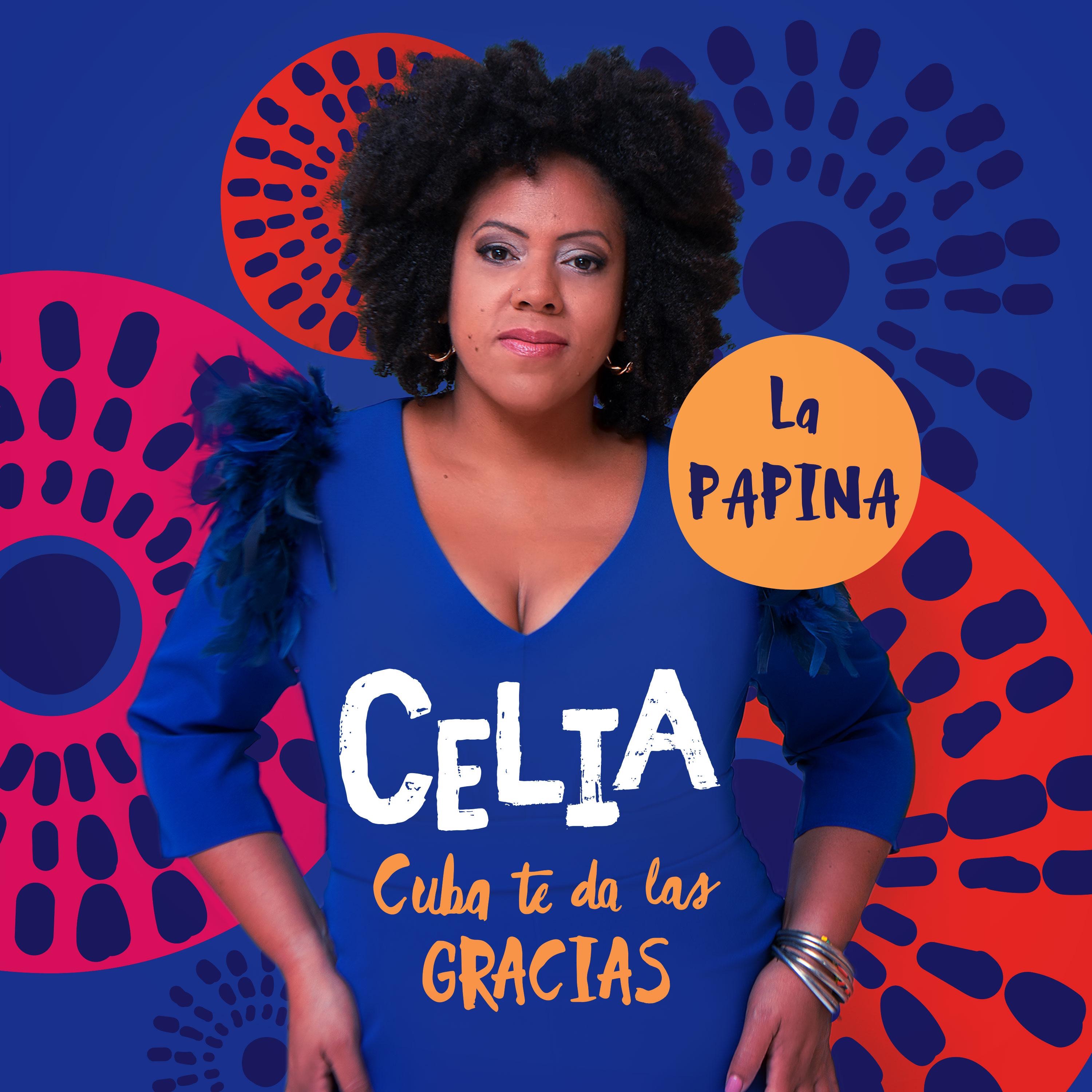 Celia, Cuba te dice gracias.