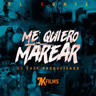 Me Quiero Marear (feat. El Soni2) - Single