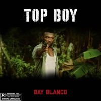 Top Boy - Single - Bay Blanco