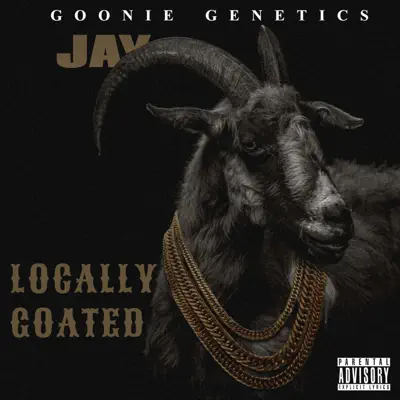 Слушать: The Real Goonie Jay — Locally Goated