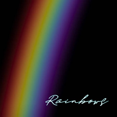 Rainbows - Single