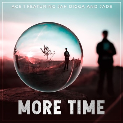 More time (feat. Jah Digga & Jade888) - Single