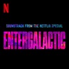 Entergalactic (Soundtrack from the Netflix Special)