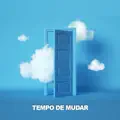 Tempo De Mudar
