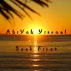 AbiYah Yisrael - Seek First