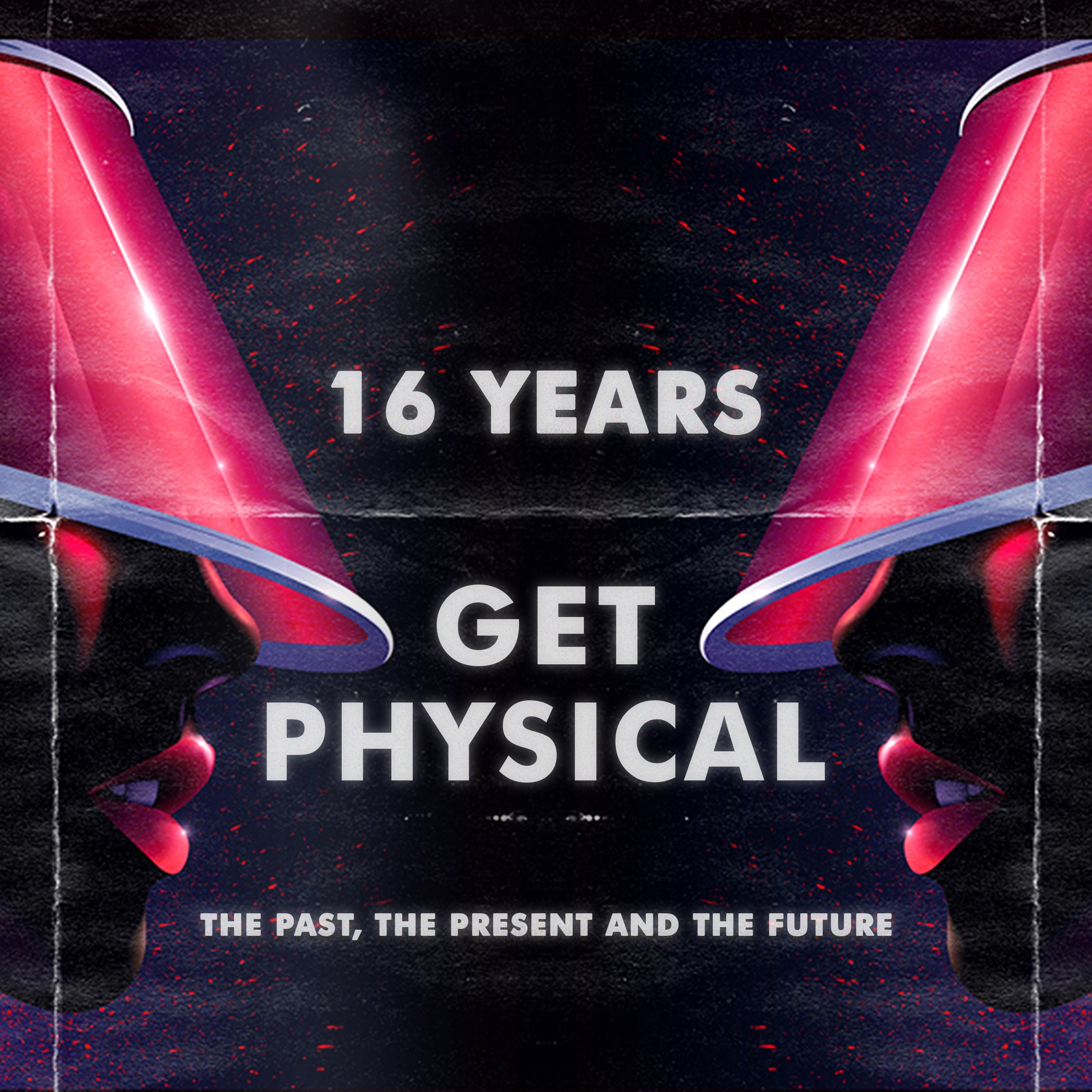 16 Years Get Physical - The Past, The Present and the Future