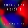 Letting It Go (feat. Heidi B) - Single