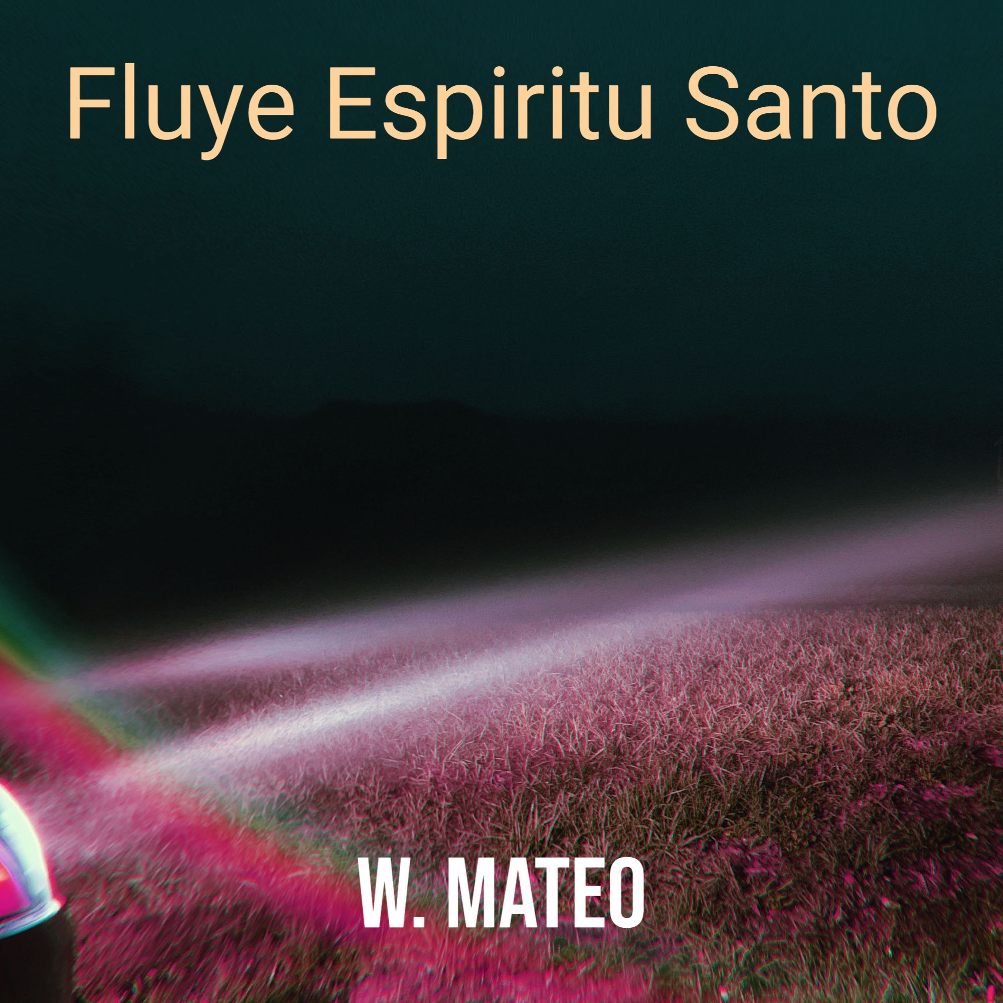 Fluye Espíritu Santo - Single