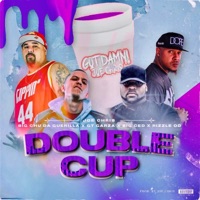 DOUBLE CUP (feat. GT Garza, Big Chu Da Guerilla, Rizzle OD & Big Ced) - Single - Joe Chris