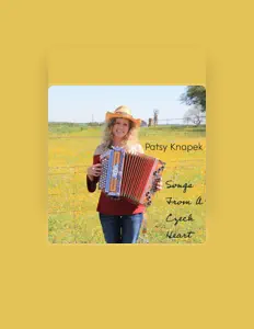 收听 Patsy Knapek、观看音乐视频、阅读小传、查看巡演日期等 ！