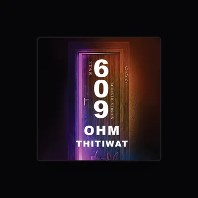 Listen to Ohm Thitiwat, watch music videos, read bio, see tour dates & more!