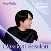 Classical Session: Mao Fujita