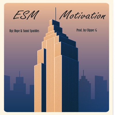 ESM Motivation (feat. Ryz Hope & Sunni Sparkles) - Single