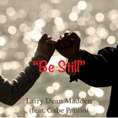 Be Still (feat. Gabe Patillo) artwork