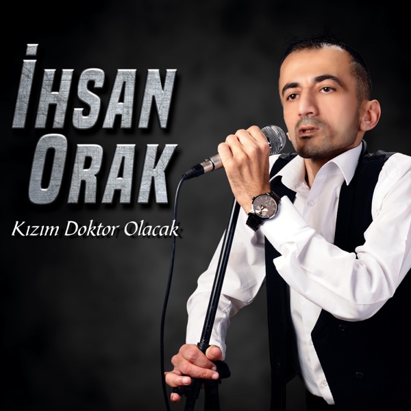 Kızım Doktor Olacak - EP - İhsan Orak