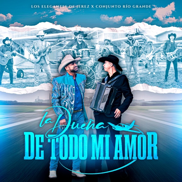 La Dueña De Todo Mi Amor