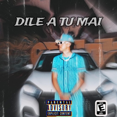 Dile a tu mai - Single