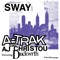 Sway (feat. DUCKWRTH) - A-Trak & AJ Christou lyrics