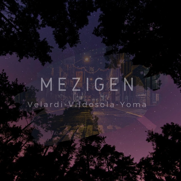 Mezigen (feat. Yalal Yoma & Diego Vildosola) - EP
