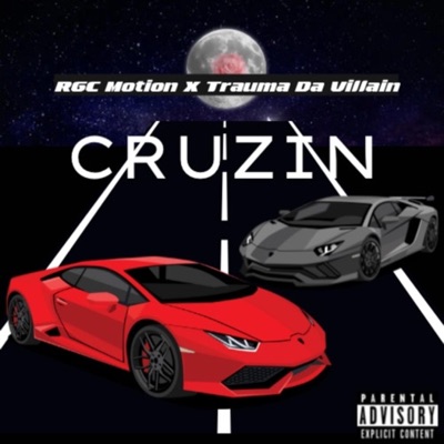 Cruzin' (feat. Trauma Da Villain & Mikeyy Beats) - Single