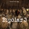 Bipolar 3 (feat. Proof & Nsl Vega) - CsBeatz lyrics