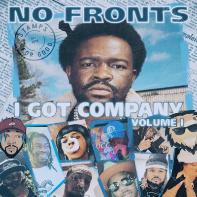 No Fronts I Got Company