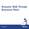 Romantic Walk Through Romanian Music - Philharmony Orchestra "Cluj-Napoca" & Emil Simon