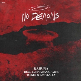 No Demons (feat. 717na, Jarry Manna, Caleb Tucker & DJ Mykael V) Kahuna