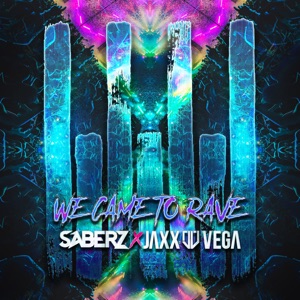 We Came to Rave - Single