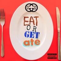 Eat or Get Ate - Single - G Thirteen