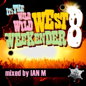 Wild West Weekender 8 (DJ MIX)