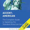 Accent: American - The Complete Guide to Speaking the Standard American Accent (Unabridged) - Patrick Munoz