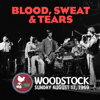 Live at Woodstock - Blood, Sweat & Tears