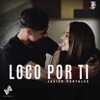 Loco por Ti - Single