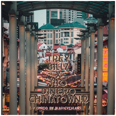 Chinatown 2 (feat. Rio Dinero) - Single