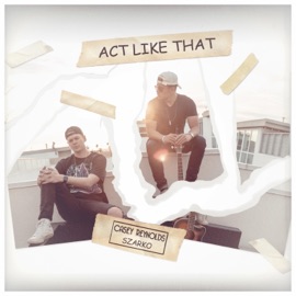 Act Like That (feat. Szarko) Casey Reynolds