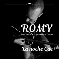 La Noche Cae (Radio Edit) [feat. The Crushboys & Manuel Correa] - Single - Romy