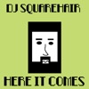 DJ Squarehair - Oceans Apart
