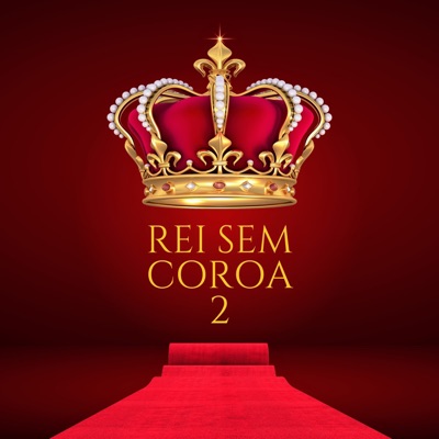 Rei Sem Coroa 2 - Single
