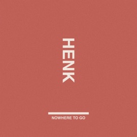 Nowhere to Go HENK
