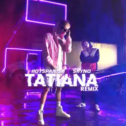 Tatiana (Remix) - Single - Shyno Tatiana (Remix) - Single - Shyno